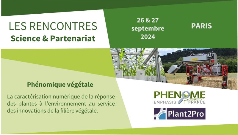 Rencontres Science et Partenariat - Phénomique végétale - Plant2Pro